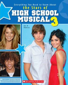 Paperback Everything You Need to Know about the Stars of High School Musical 3 Book