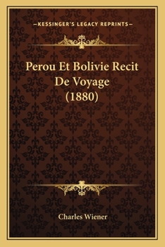 Paperback Perou Et Bolivie Recit De Voyage (1880) [French] Book