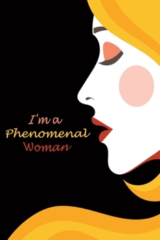 phenomenal woman journal: Women Empowerment Daily Affirmation Motivational Gratitude,daily affirmations Journal