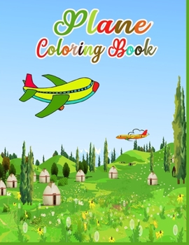 Paperback Plane Coloring Book: Plans coloring book for kids & toddlers -Planes activity books for preschooler - Planes coloring book for Boys, Girls, Book