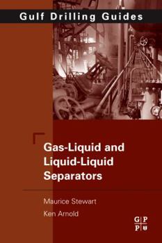 Hardcover Gas-Liquid and Liquid-Liquid Separators: Gulf Equipment Guides Book