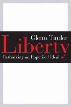 Hardcover Liberty: Rethinking an Imperiled Ideal Book
