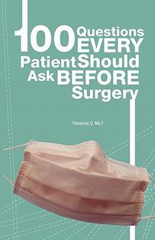 Paperback 100 Questions Every Patient Should Ask Before Surgery Book