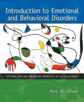 Paperback Introduction to Emotional and Behavioral Disorders: Recognizing and Managing Problems in the Classroom Book