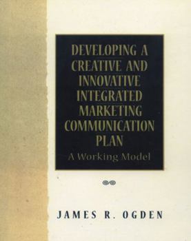 Paperback Developing a Creative and Innovative Integrated Marketing Communication Plan Book