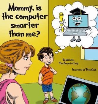 Hardcover Mommy, Is the Computer Smarter Than Me? Book