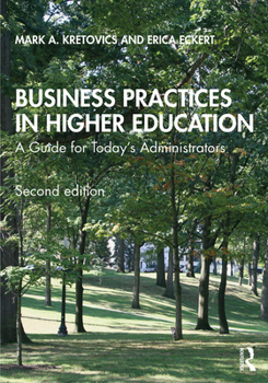 Paperback Business Practices in Higher Education: A Guide for Today's Administrators Book