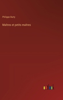 Hardcover Maîtres et petits maîtres [French] Book