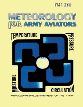 Paperback Meteorology for Army Aviators (FM 1-230) Book