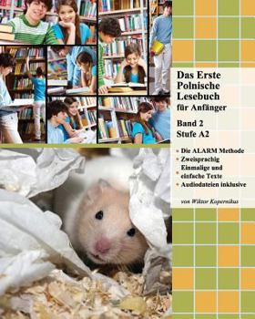 Paperback Das Erste Polnische Lesebuch für Anfänger, Band 2: Stufe A2 zweisprachig mit polnisch-deutscher Übersetzung [German] Book