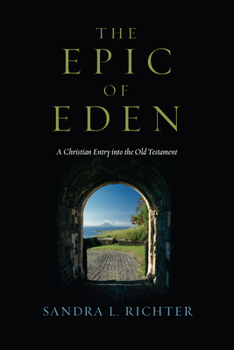 Paperback The Epic of Eden: A Christian Entry Into the Old Testament Book