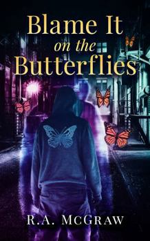Hardcover Blame it on the Butterflies Book