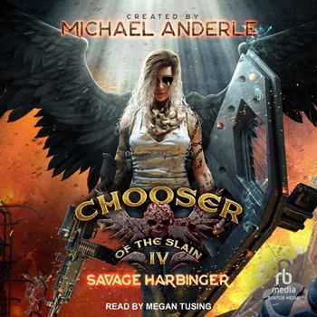 Savage Harbinger: Chooser of the Slain Book 4
