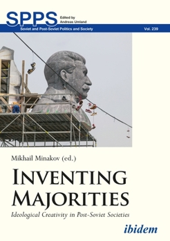 Paperback Inventing Majorities: Ideological Creativity in Post-Soviet Societies Book