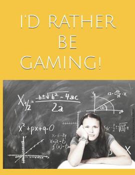 Paperback I'd Rather Be Gaming! Book
