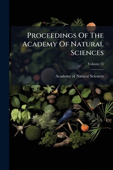 Paperback Proceedings Of The Academy Of Natural Sciences; Volume 15 Book