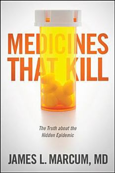 Paperback Medicines That Kill : The Truth about the Hidden Epidemic Book
