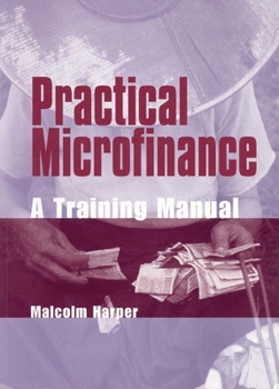 Paperback Practical Microfinance: A Training Manual Book