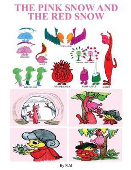 Paperback The pink snow and the red snow Book