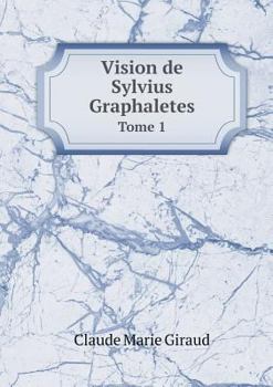 Paperback Vision de Sylvius Graphaletes Tome 1 [French] Book