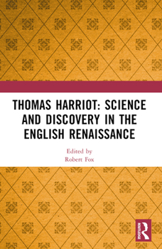 Paperback Thomas Harriot: Science and Discovery in the English Renaissance Book
