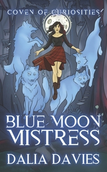 Blue Moon Mistress (Coven of Curiosities)