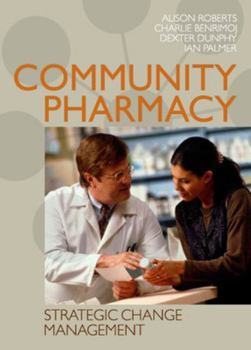 Paperback Community Pharmacy: Strategic Change Management Book