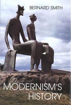 Hardcover Modernism's History: A Study in Twentieth-Century Art and Ideas Book