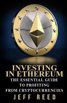 Paperback Investing in Ethereum: The Essential Guide to Profiting from Cryptocurrencies Book