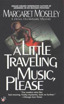 A Little Traveling Music, Please (Prime Crime) - Book #3 of the Honey Huckleberry