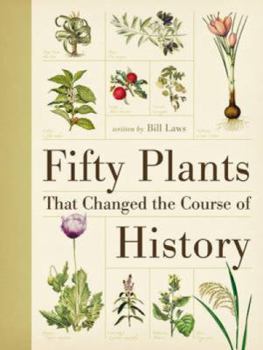 Hardcover Fifty Plants That Changed the Course of History Book