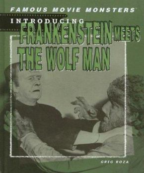 Library Binding Introducing Frankenstein Meets the Wolf Man Book