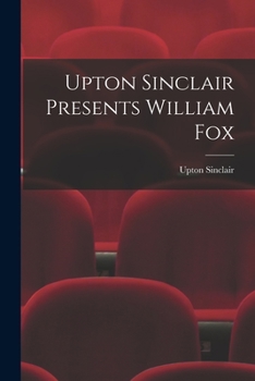 Paperback Upton Sinclair Presents William Fox Book