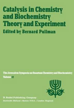 Catalysis in Chemistry and Biochemistry Theory and Experiment (Jerusalem Symposia)