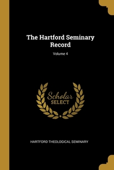 Paperback The Hartford Seminary Record; Volume 4 Book