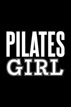 PILATES GIRL: Dot Grid Journal, Diary, Notebook, 6x9 inches with 120 Pages.