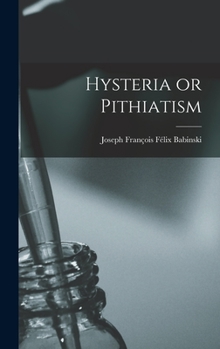 Hardcover Hysteria or Pithiatism Book