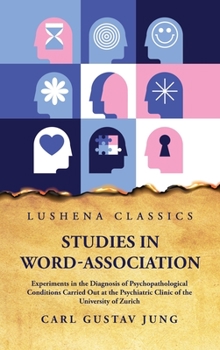 Hardcover Studies in Word-Association Experiments in the Diagnosis of Psychopathological Conditions Book