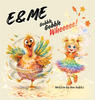 Hardcover E & Me: Gobble, Gobble, Wheeeee! Book