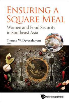 Hardcover Ensuring a Square Meal: Women and Food Security in Southeast Asia Book