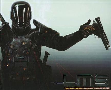 Last Man Standing: Killbook of a Bounty Hunter