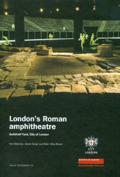 Hardcover London's Roman Amphitheatre: Excavations at the Guildhall [With DVD] Book