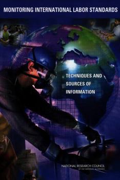 Paperback Monitoring International Labor Standards: Techniques and Sources of Information Book