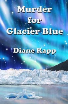 Paperback Murder for Glacier Blue: A High Seas Mystery Book