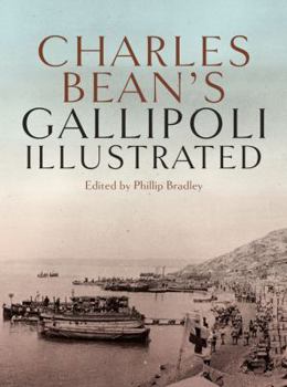 Hardcover Charles Bean's Gallipoli: Illustrated Book