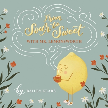 Paperback From Sour to Sweet with Mr. Lemonsworth Book