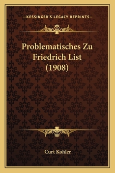 Paperback Problematisches Zu Friedrich List (1908) [German] Book