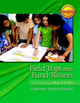 Paperback Field Trips and Fund-Raisers: Introducing Fractions Book