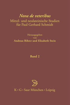 Hardcover Nova de Veteribus: Mittel- Und Neulateinische Studien Für Paul Gerhard Schmidt [Multiple Languages] Book