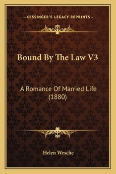 Paperback Bound By The Law V3: A Romance Of Married Life (1880) Book